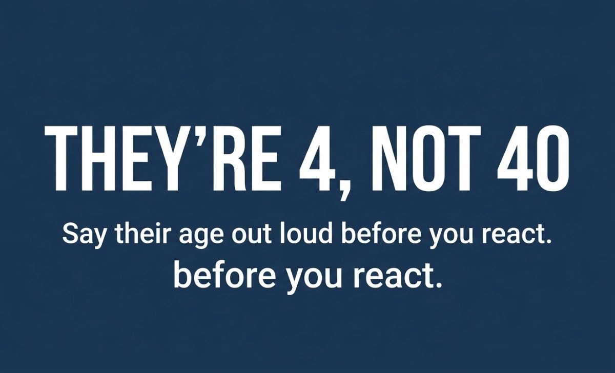 Anger management for dads tool – say their age out loud before reacting.
